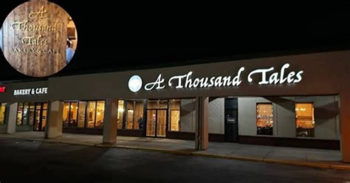 A Thousand Tales Restaurant Bakery Cafe Locations Signature Dishes Hours and Everything You Need To