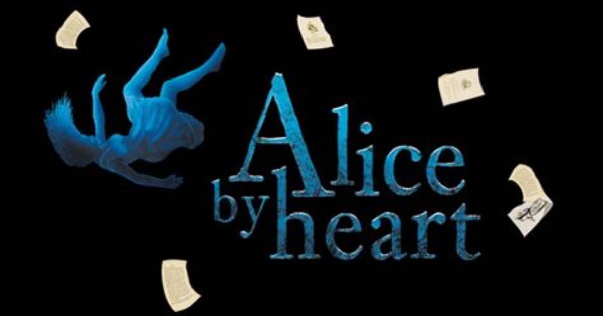 Alice by Heart 2026 Production Slate High School and Regional Run Dates And
