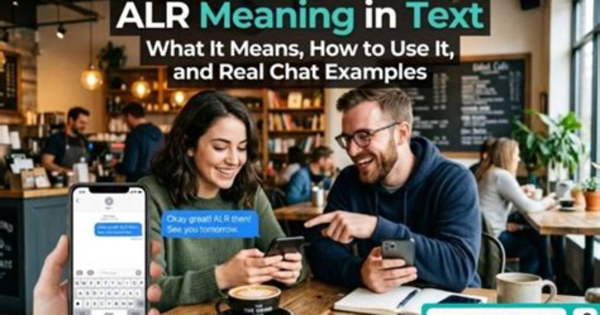 Alr Meaning Breakdown Real Examples from Chat Logs Biomechanics And