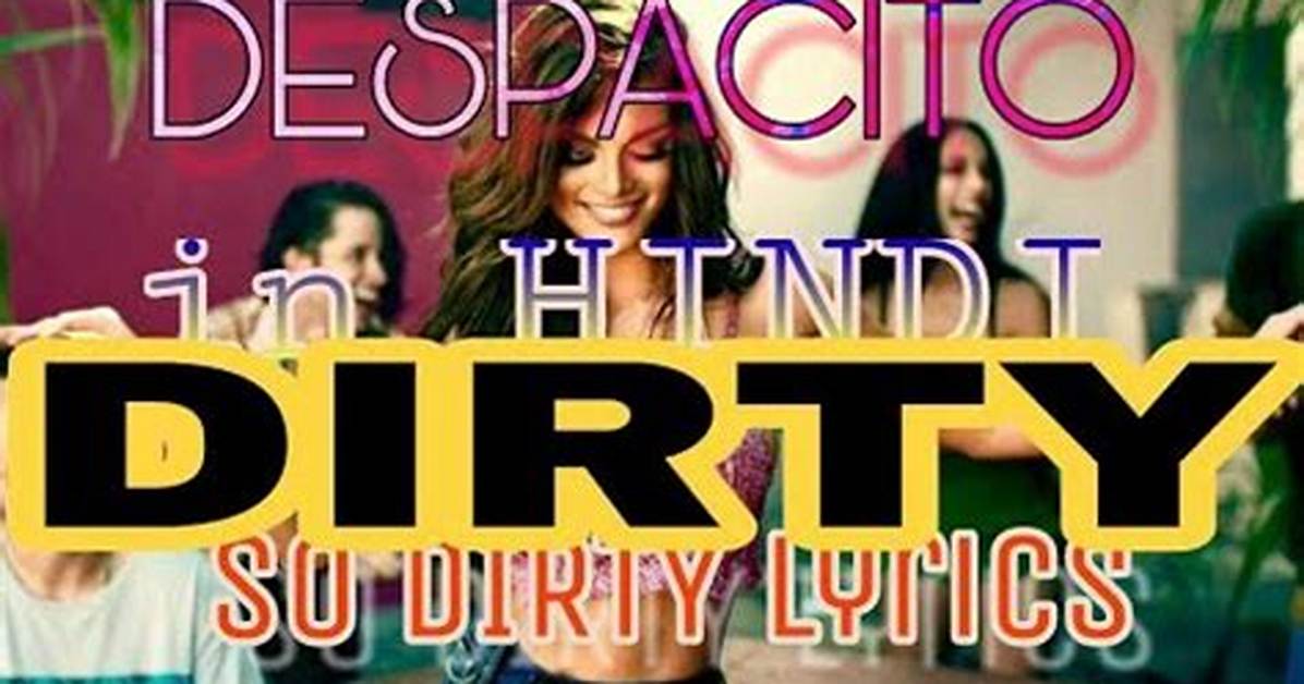 Are Despacito Lyrics Really That Dirty Debunking the Viral