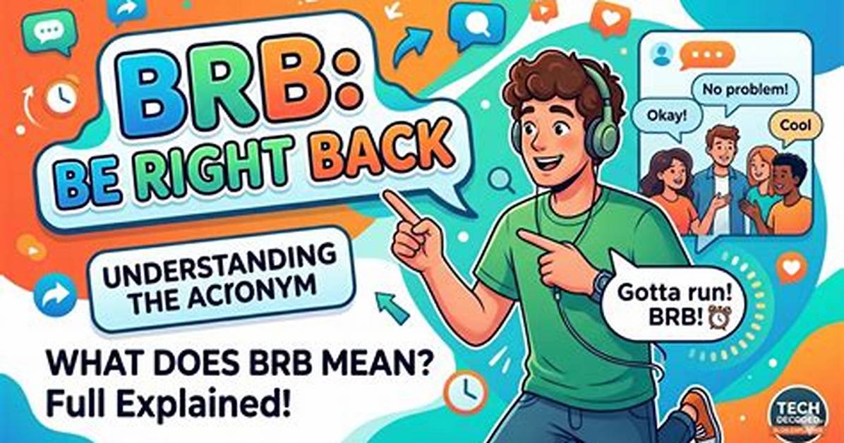 Are You Using Brb Wrong the Hidden Etiquette Rules Shaking Up