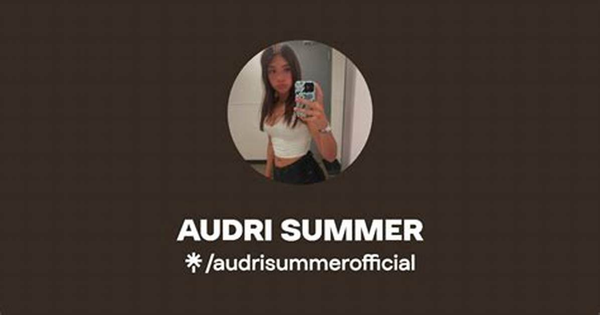 Audri Summers Leak Rumors Explode What Really Happened Behind The