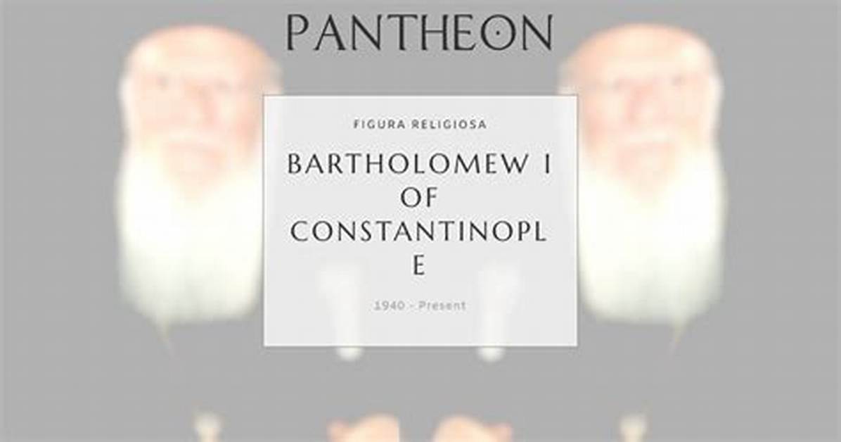 Bartholomew I of Constantinople Biography, Age, Height, Wife, Net Worth and Family