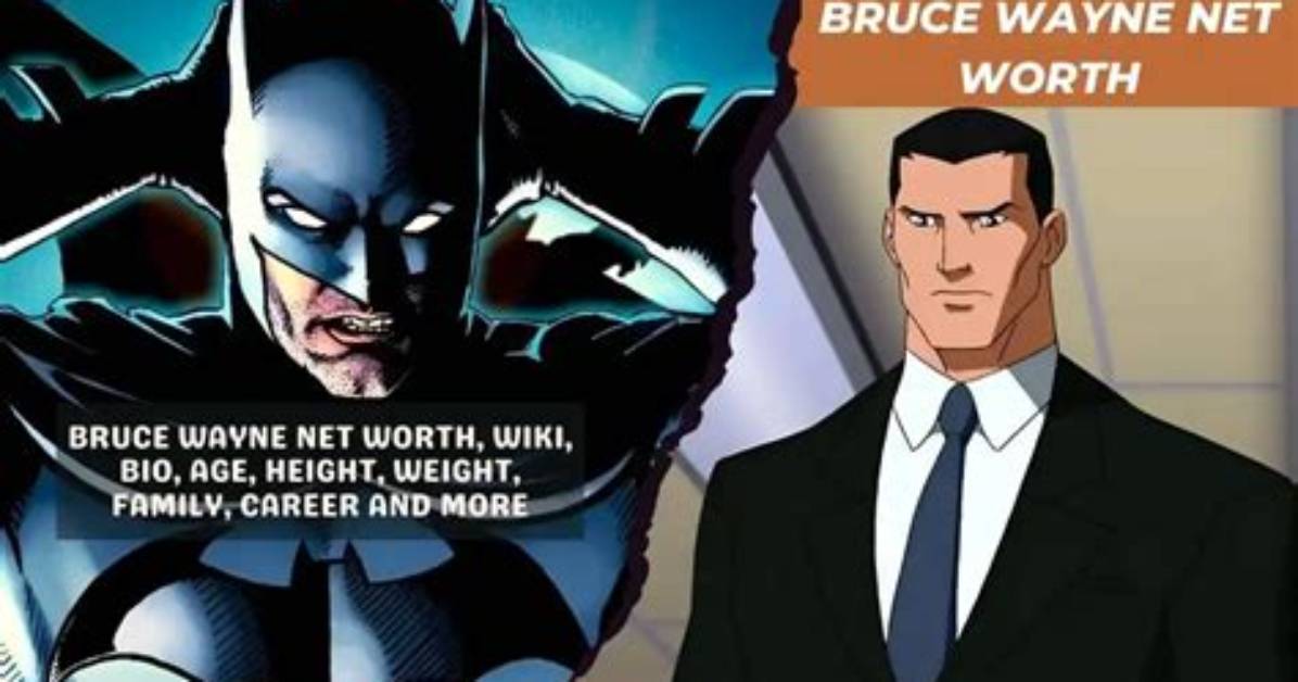 Bruce Wayne Net Worth Revealed the Staggering Cost Of
