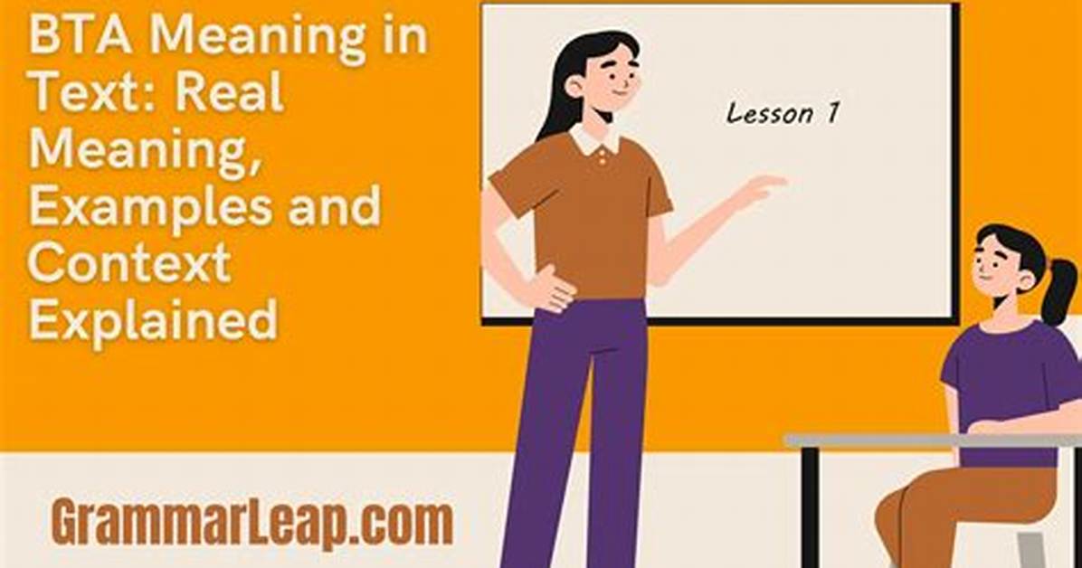 Bta Meaning Decoded Real Examples from Social Feeds And