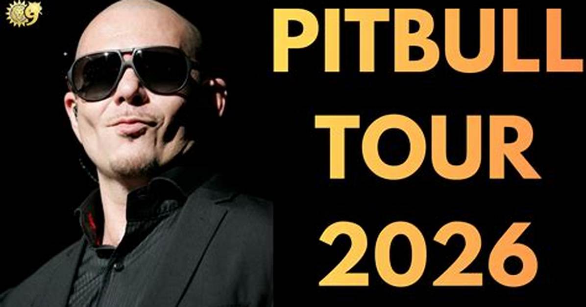 Can You Still Get Pitbull 2026 Tickets Resale Prices Legit Outlets And