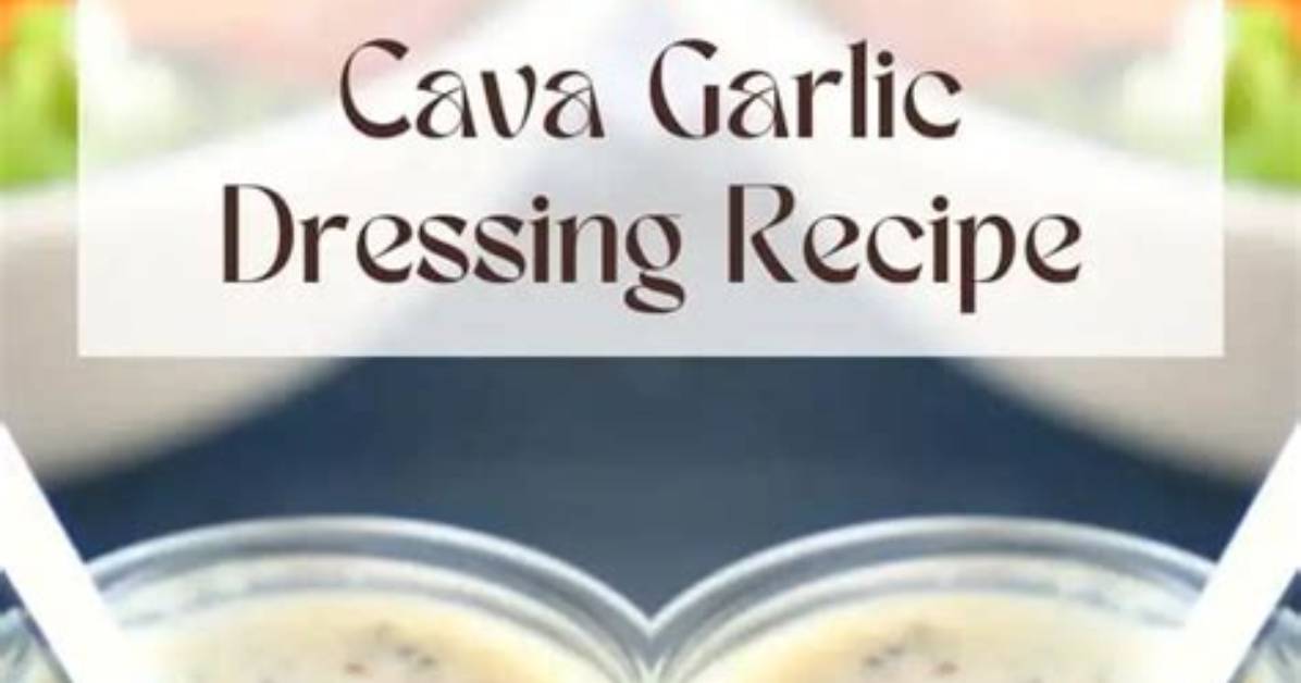 Cava Garlic Dressing Copycat Recipe How to Make the Mediterranean Whip At