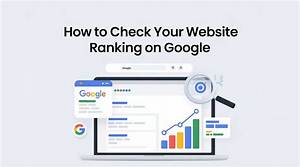 Check Your Website's Google Ranking Effortlessly