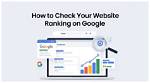 Check Your Website's Google Ranking Instantly!