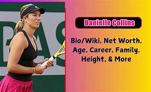 Danielle Marr Collins Biography, Age, Height, Husband, Net Worth, Family