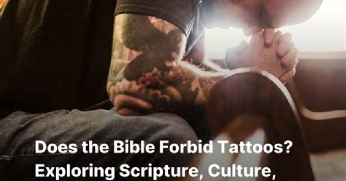 Does the Bible Actually Forbid Tattoos Religious Scholars Weigh in on The