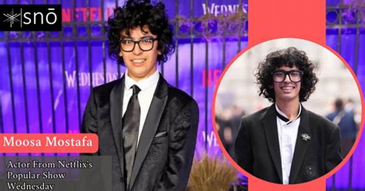 Everything to Know About Moosa Mostafa Height Age Background And