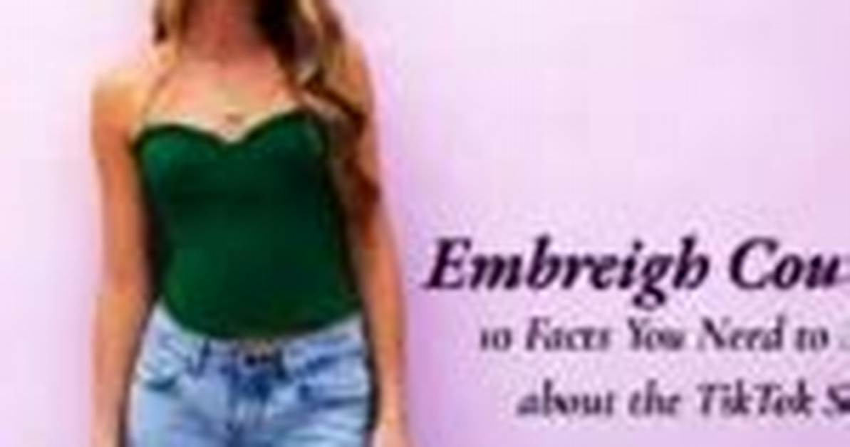Everything You Need to Know About Embreigh Age Bio And