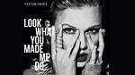 Full 'Look What You Made Me Do' Lyrics Breakdown: Every Feud Reference & Easter Egg Verified