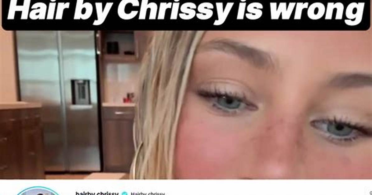 Hair by Chrissy Tiktok Drama Explained Why Clients Are Outraged over 4 000