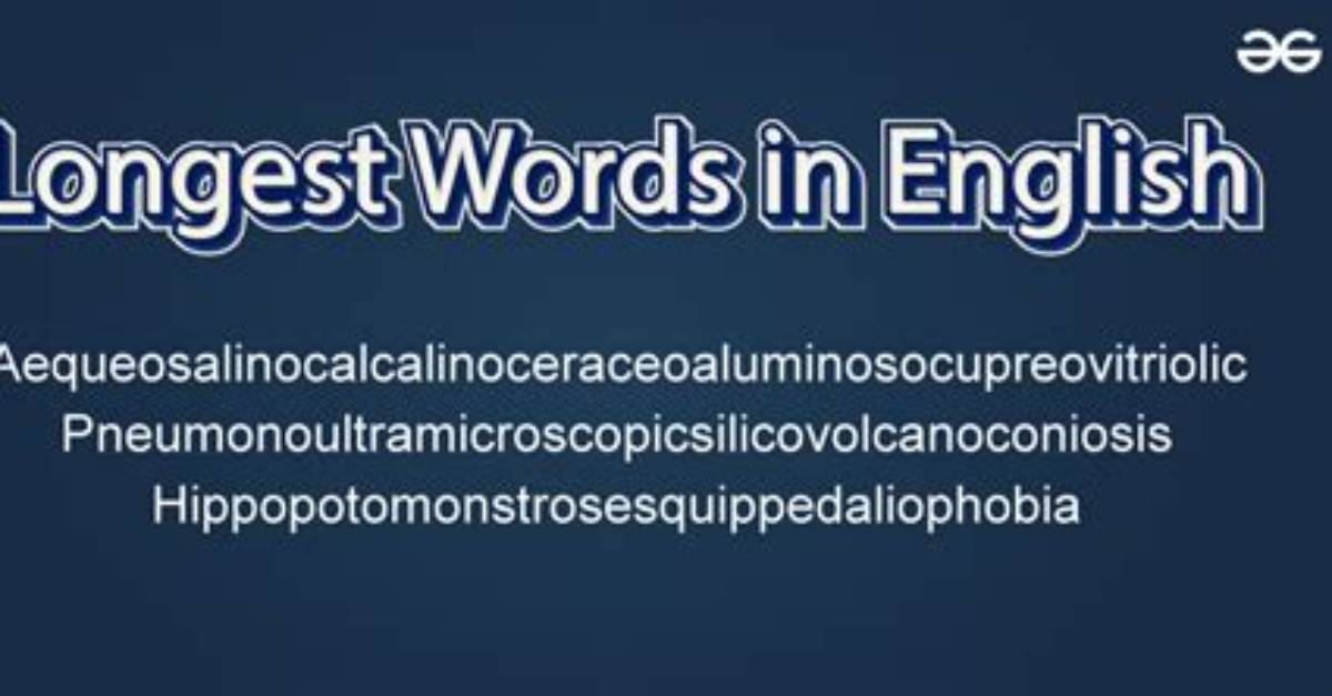 How the Title of 2Nd Longest Word in English Has Changed
