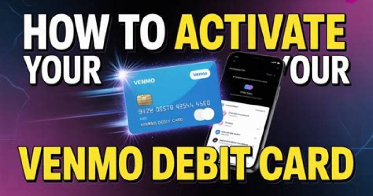 How to Activate and Use Your Venmo Debit Card the Complete