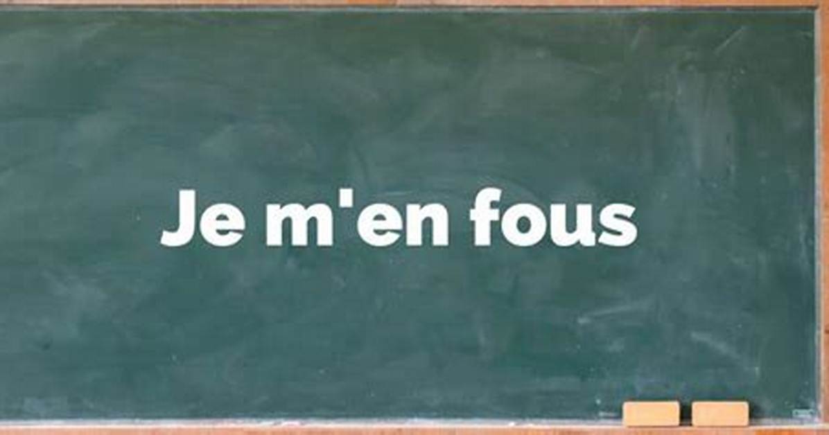 How to Use Je M En Fous Like a Native Meaning Pronunciation And