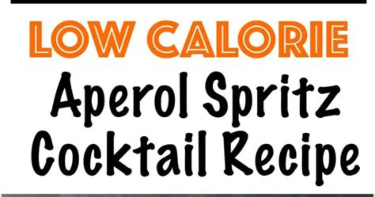 Is an Aperol Spritz Actually Low Calorie Dietitians Fact Check The