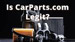 Is Carparts. Com Legit? What You Must Know Before Placing an Order