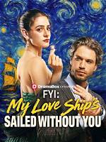 Is My Love Ship Sailed Without You Streaming Anywhere? the Real Release Status Explained