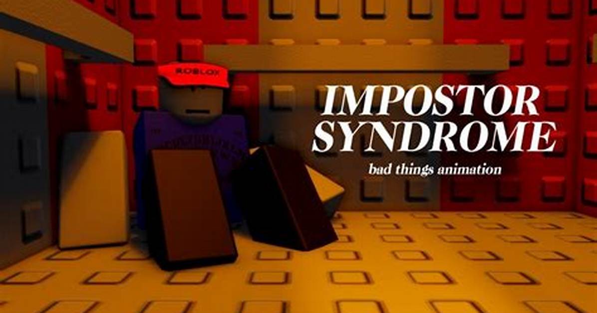 Is There a Real Impostor Syndrome Roblox Id the Truth Behind Vanishing