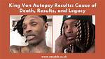 King Von Autopsy Photo Explained: Answers to the Questions Behind the Controversial Leak