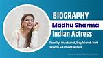 Madhu Ambat Biography, Age, Height, Wife, Net Worth, Family