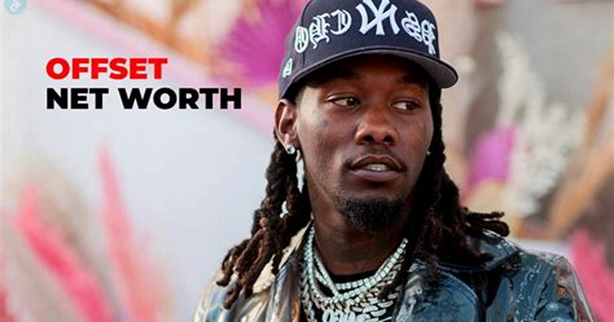 Offset Net Worth 2025 Earnings Career Milestones And