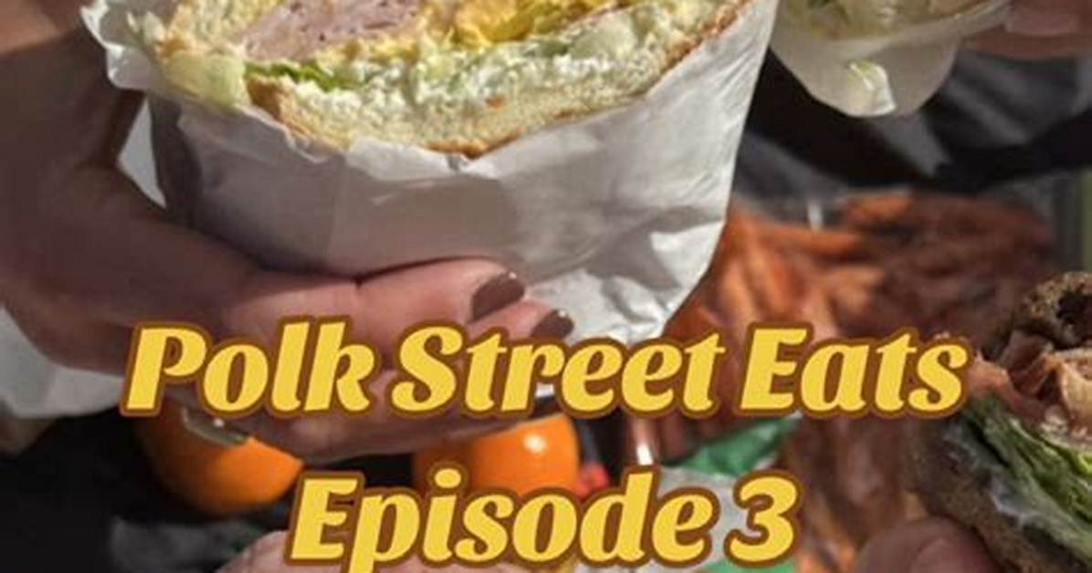 Polk Street S Food Evolution How