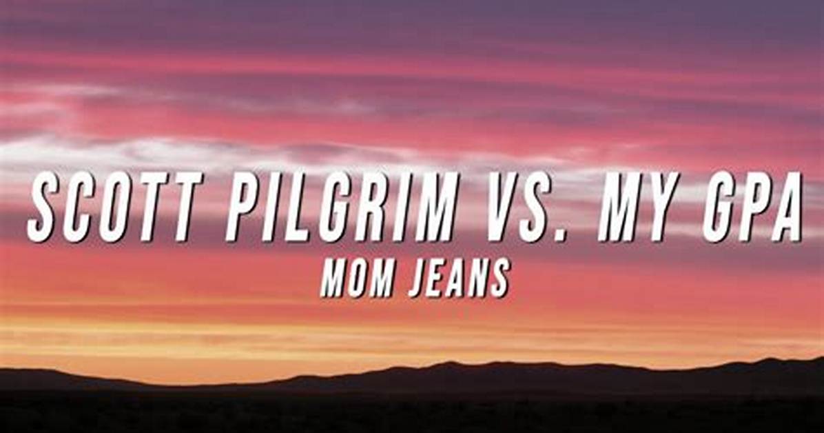 Scott Pilgrim vs My Gpa Lyrics Meaning and Tiktok
