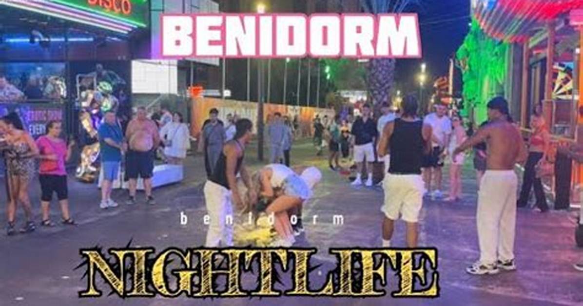 Shocking Benidorm Street Scenes the Wild Viral England Fan