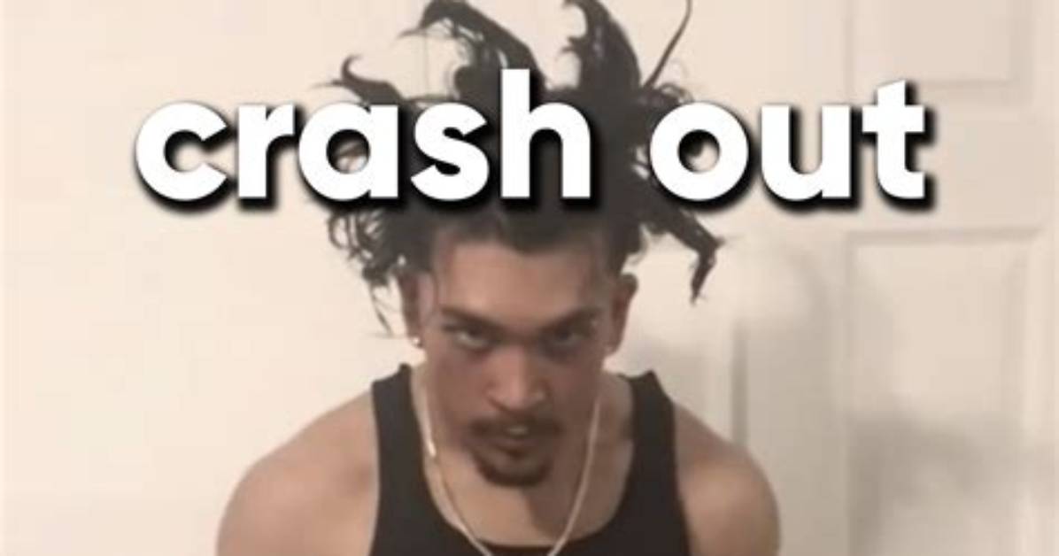 Slang Decoded What Crashing out Actually Means and How It