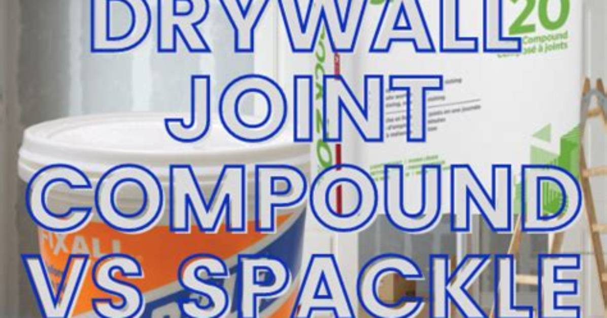 Spackle vs Drywall Compound What Construction Experts
