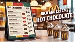 The Complete Mcdonald's Hot Chocolate Guide: Sizes, Prices, and Secret Hacks