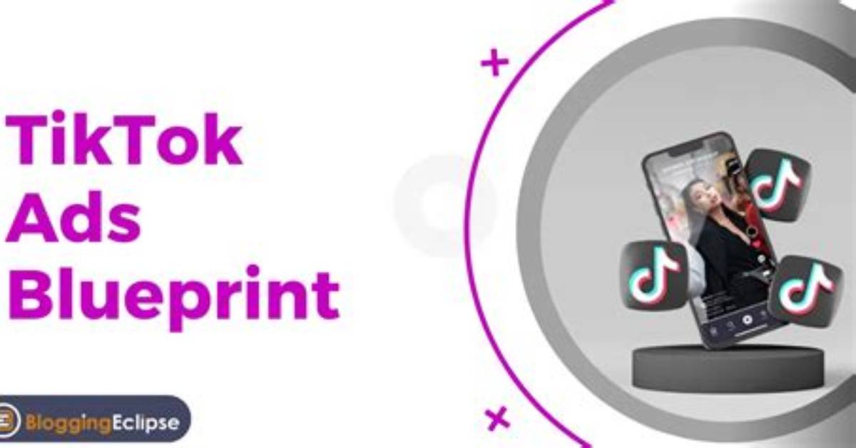 The Complete Tiktok for Business Blueprint Ad Formats Costs And
