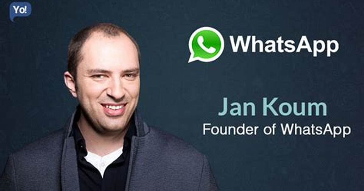 The Evolution of Whatsapp from Jan Koum and Brian Acton to Today S