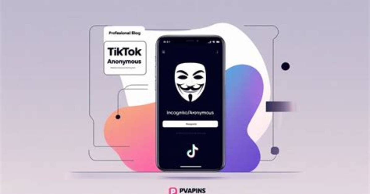 The Hidden Security Catch Behind Anonymous Tiktok