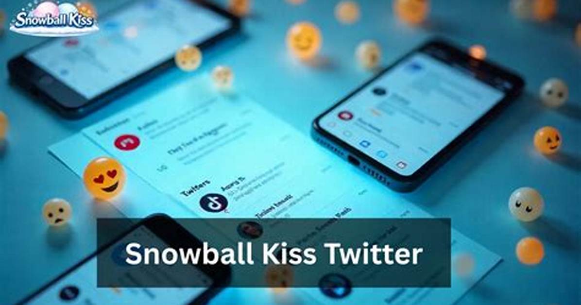 The Rise of the Snowball Kiss Trend How Tiktok Resurfaced The