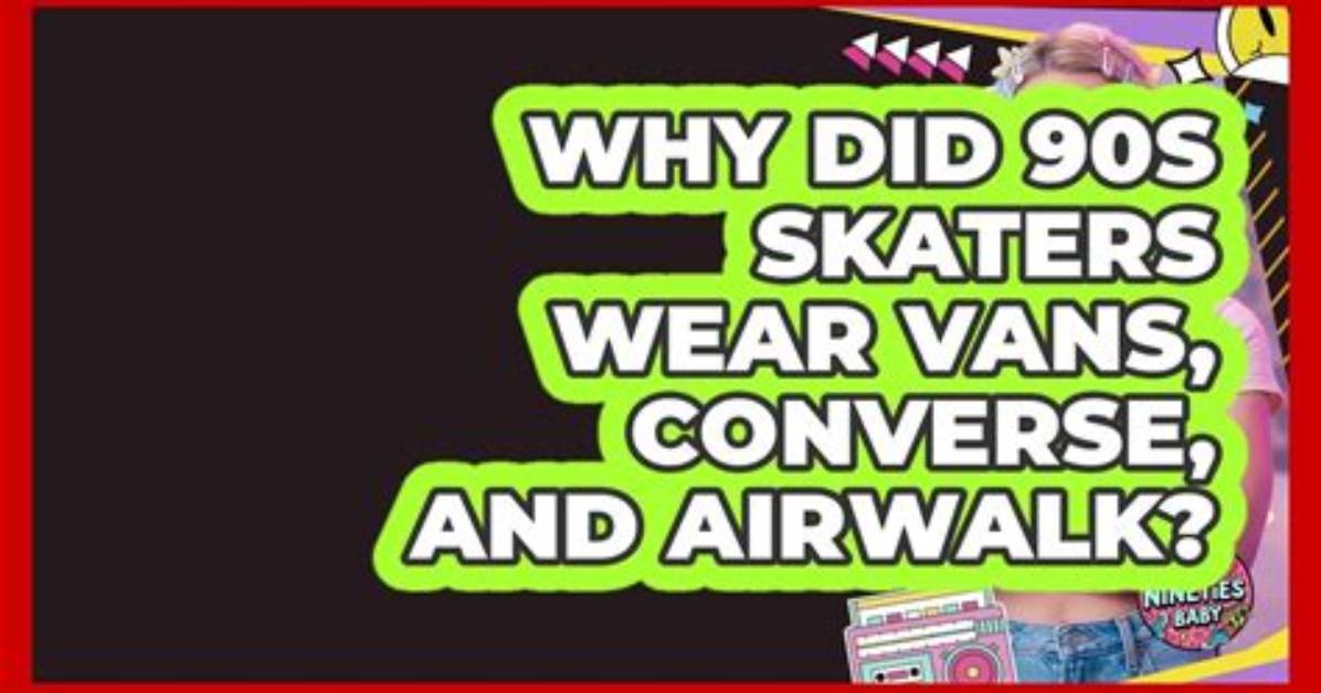 The Secret Behind the Airwalk Why Skaters and Gamers Still Obsess over This
