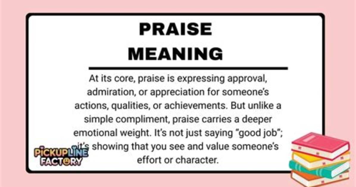 The True Meaning of Elaborate Praise Excess Or