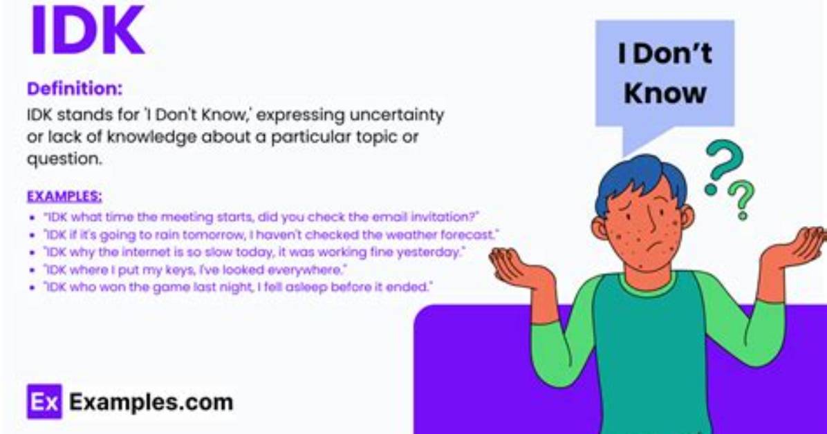 The Ultimate Explainer: What Does Idk Mean, How Do You Use It, and Who Is the Musician Idk?