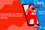 The Ultimate Guide to Dominating Seo Keyword Positions