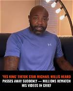 Viral Sensation Michael Willis Heard Passes Away: a Timeline of Events