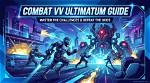 Vv Ultimatum Combat Mechanic Adjustments: Timeline of Recent Patches and Status Fixes