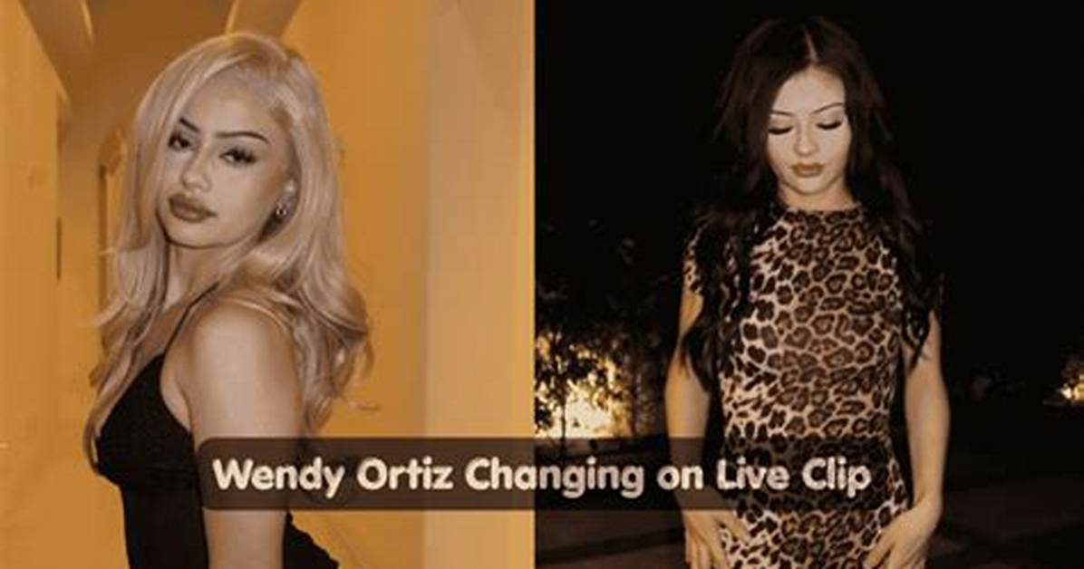Wendy Ortiz Live Stream Controversy Timeline from Rumored Slip To