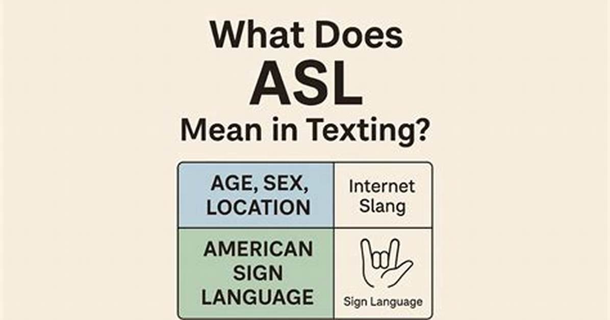 What Does Asl Mean in Text and Pop Culture Fact Checking as Hell Vs