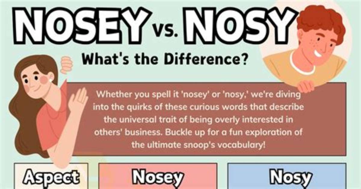 What Does Nosey Actually Mean Everything You Need To