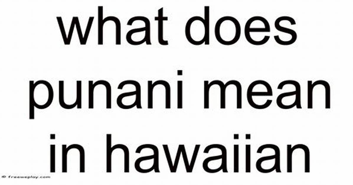What Does Punani Mean Complete Meaning Origins And