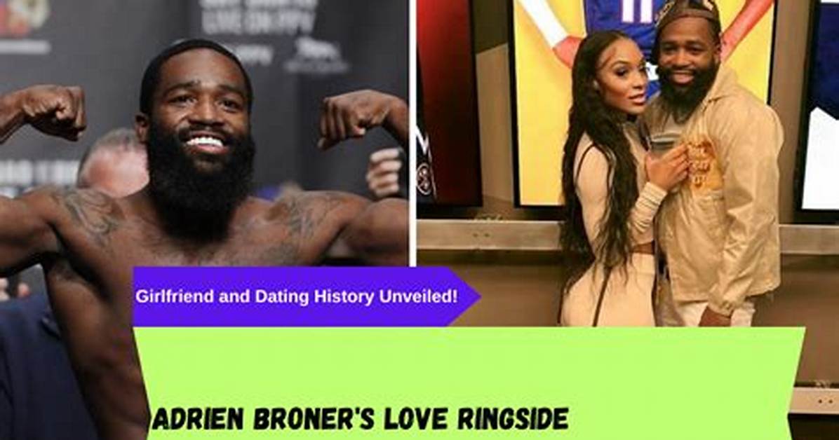 Who Is Adrien Broner S Partner Fact Checking His Marriage to Brandy And
